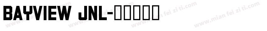Bayview JNL字体转换